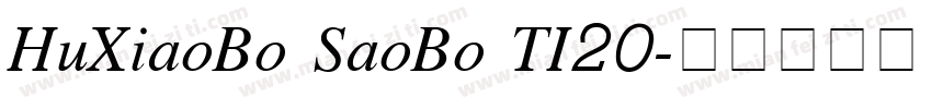 HuXiaoBo SaoBo TI20字体转换